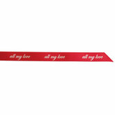 Satin Ribbon with "all my love" Imprint